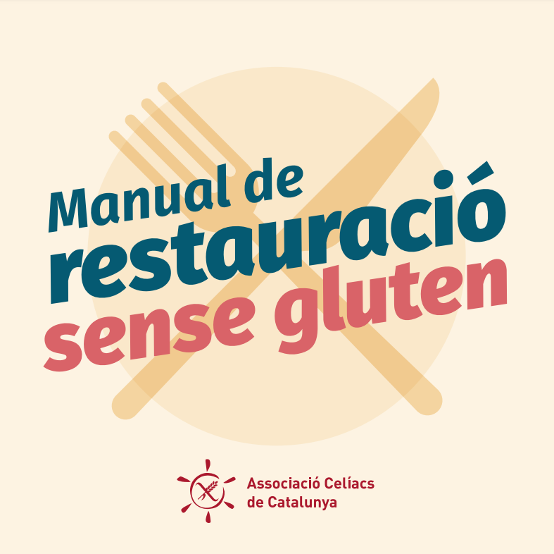 L’Associació Celíacs de Catalunya i l’Agència Catalana del Consum presentem el ‘Manual de bones pràctiques per a la Restauració Sense Gluten’